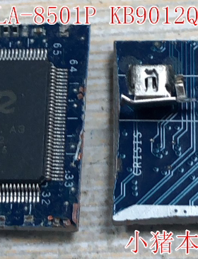 B545 QLA13 LA-8502P LA-8501P LA-9868P KB9012QF A3 剪板芯片