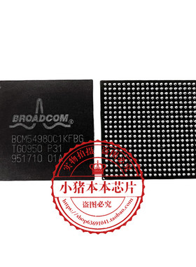 BCM54980C1KFBG BCM54980CIKFBG BGA封装 新的 一个起拍