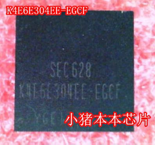 小猪芯片 K4E6E304EE-EGCF K4E6E304EB-EGCG K4E6E304ED-EGCG新的