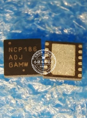 NCP186ADJ  NCP186  NCP186AOJ    QFN  新的 一个起拍