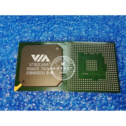 VT82C694T CD  BGA   新的 一个起拍