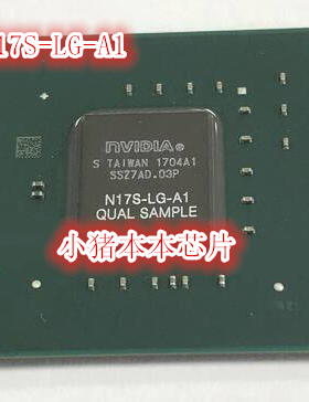 N17S-LG-A1 N17S-G1-A1 N18S-G5-B-KB-A1 BGA 新的一个起拍