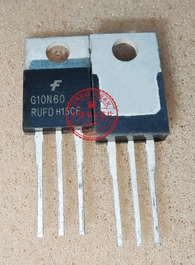 G10N60RUFD N60RUFD G10N60  TO220封装 新的一个起拍