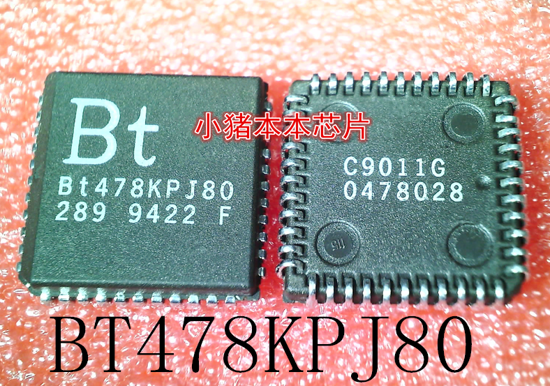 BT478KPJ80     Bt478KPJ80       PLCC44封装     新的