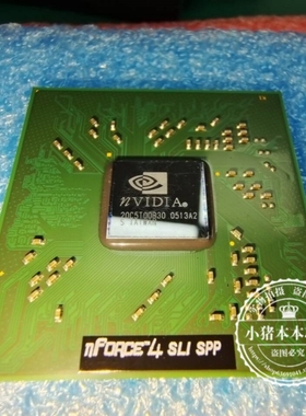 NF0RCE4-SLI-SPP-A2  NFORCE4-SLI-SPP-A2  BGA 新的 一个起拍