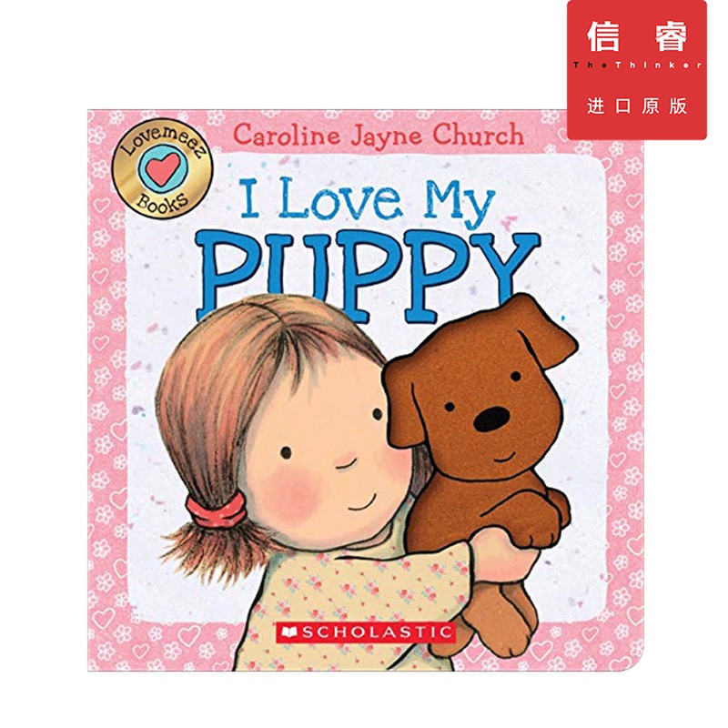 英文原版 我爱我的小狗 ILove My Puppy Loce Meez  触摸纸板书 Caroline Jayne Church