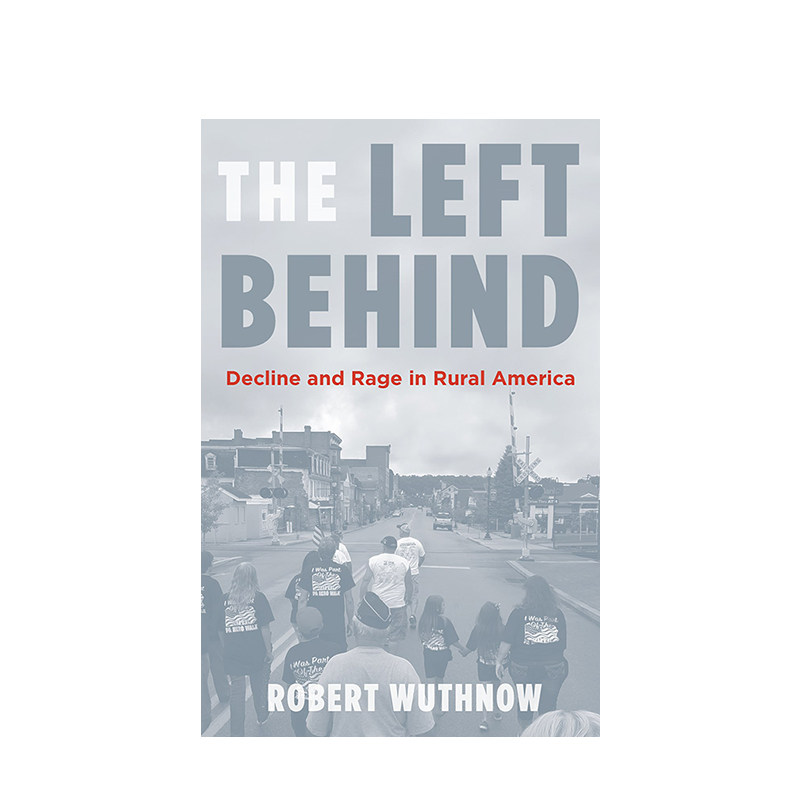 英文原版 留下来的人 衰落与美国农村的愤怒 The Left Behind
