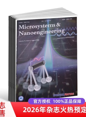 【2026年订阅】微系统与纳米工程(英文版)Microsystems ＆Nanoengineering杂志 全年6期订阅，正版出售