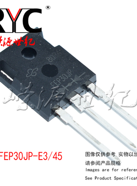 FEP30JP-E3/45 TO-247AD VISHAY 原装 整流器 30 Amp 600 Volt
