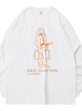 eric clapton 24 nights艾力克.克莱普顿印花纯棉长袖T恤圆领纯棉