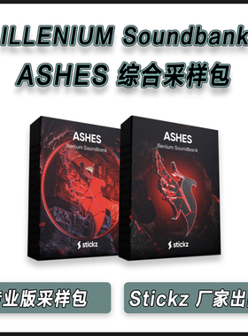 Stickz ASHES ILLENIUM Inspired Soundbank专业版采样包音源工程