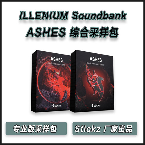 Stickz ASHES ILLENIUM Inspired Soundbank专业版采样包音源工程
