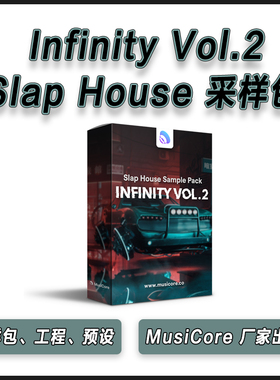 MusiCore - Infinity Vol.2 Slap House 采样包工程预设音源编曲