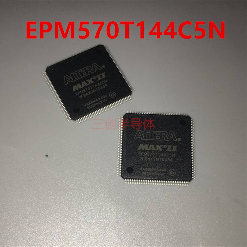 EPM570T144C5N芯片 CPLD MAX II 570单元 TQFP-144全新原装