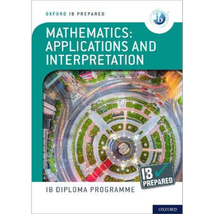 Oxford IB Prepared Mathematics Applications and interpretations 数学应用和解释 英文原版 国际教育文凭考试