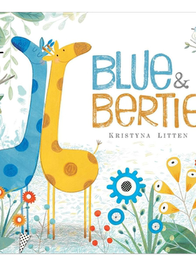 Kristyna Litten：Blue and Bertie 长颈鹿布鲁与贝蒂 英文原版 3-6岁