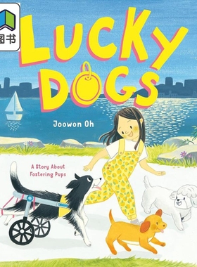幸运狗 Lucky Dogs A Story About Fostering Pups英文原版 儿童绘本故事 动物宠物故事图画书 精装进口读物4-8岁 大音