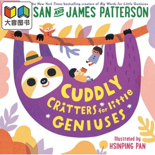 for Critters Little Geniuses动物小天才英文原版 大音 Susan 进口图书儿童绘本故事图画书 Patterson：Cuddly