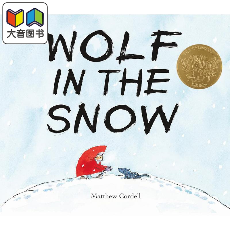 凯迪克我遇见了一只小灰狼 Wolf in the Snow by Matthew Cordell英文原版儿童绘本故事亲子读物精装进口大音