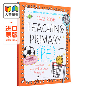 Teaching Primary 教材 Curriculum 大音 英文原版 Basics 布鲁姆斯伯里课程基础：小学体育教学 Bloomsbury