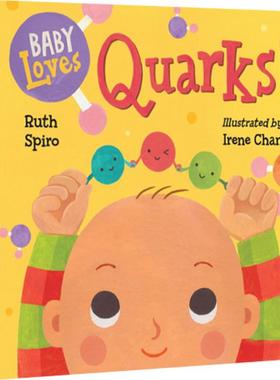 Baby Loves science Quarks 宝宝爱科学 小朋友学夸子学 纸板书 英文原版 Irene Chan 绘本系列 低幼科普图画书 儿童启蒙 1-3