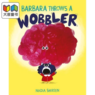 Nadia Shireen:Barbara Throws a Wobbler 摇摇晃晃的芭芭拉 英文原版 进口图书 亲子故事绘本 儿童读物 3-7岁