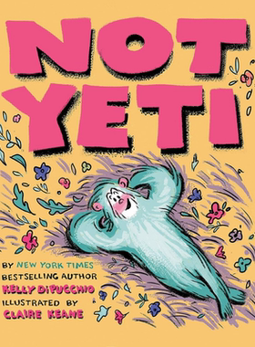 不是雪人 Not Yeti 英文原版 儿童绘本故事图画书 精装绘本 进口图书 儿童读物 名家作品 亲子童书 4-8岁 大音