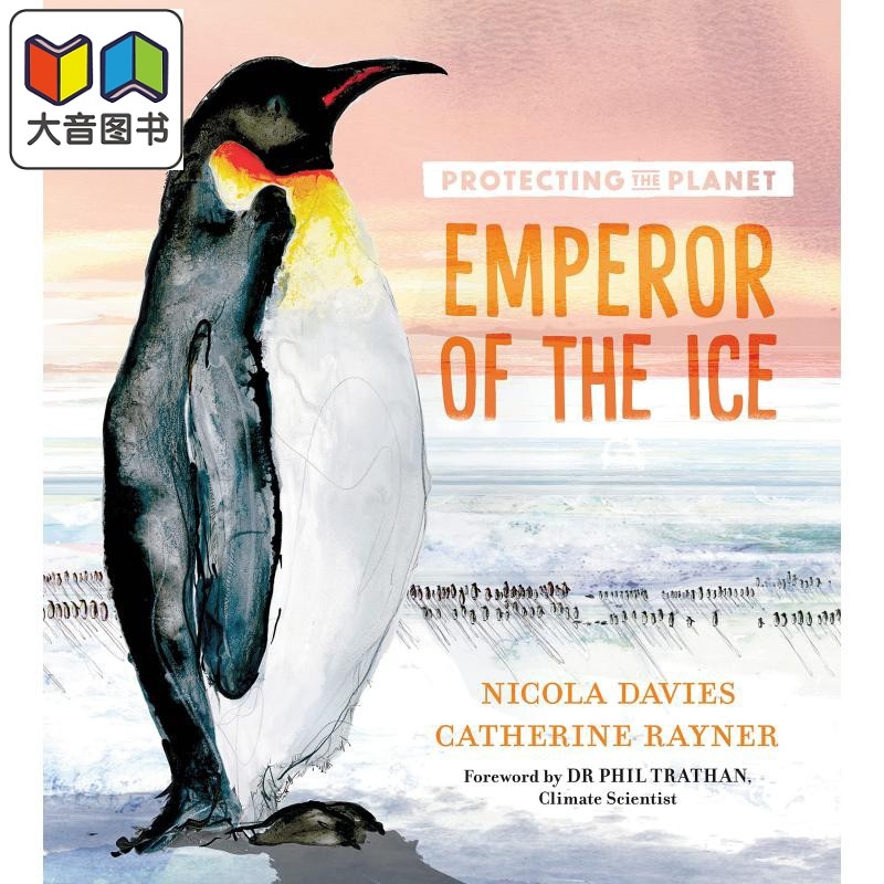 保护地球 冰原上的帝企鹅 Protecting the Planet Emperor of the Ice 动物知识科普 儿童绘本 英文原版 进口图书 大音