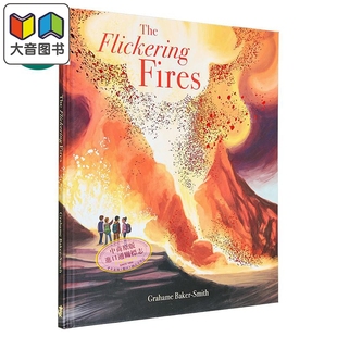 Smith Fires 火焰 Baker 精品绘本 大音 闪烁 精装 The Grahame 儿童绘本 英文原版 Flickering 进口图书 图画故事书