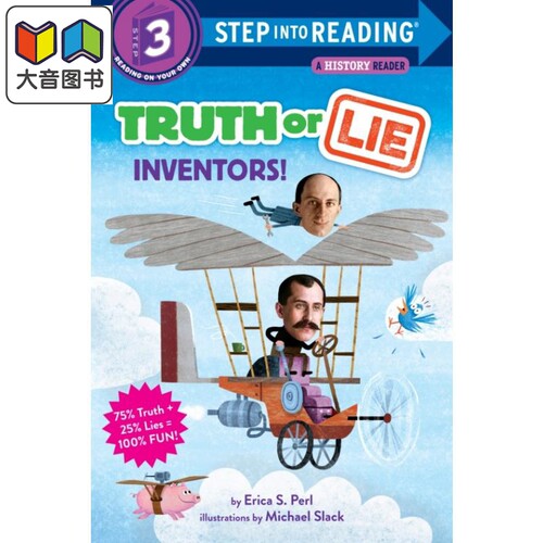 Step into Reading Step 3 Truth Or Lie: Inventors! 兰登阅读进阶3：关于发明的真相 英文原版 儿童绘本 分级阅读 大音
