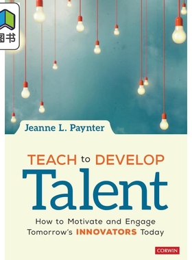 教学培养人才 如何激励和吸引明天的创新者Teach to Develop Talent 英文原版进口 教育学与教育理论 教学参考书 大音