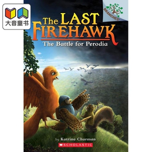 学乐大树Branches Last For The 火鹰传奇6 桥梁章节书 儿童小初文学 Firehawk 大音 Battle 英文原版 Perodia