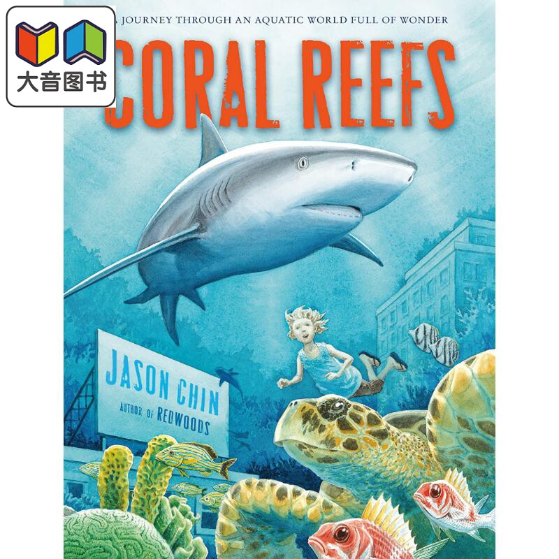 Jason Chin Coral Reefs 大堡礁 英文原版 进口图书 儿童绘本 故事图画书 珊瑚礁 海洋生物动植物绘本 大音