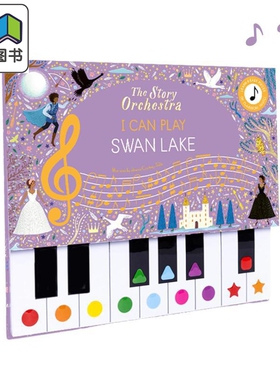 小猫头鹰社管弦乐队 钢琴书 天鹅湖 The Story Orchestra I Can Play Swan Lake 英文原版 儿童活动玩具书 进口 大音