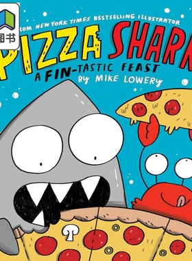 鲨鱼比萨派对 Mike Lowery Pizza Shark 英文原版 儿童绘本 搞笑幽默动物故事图画书 精装进口儿童读物 2-6岁 大音