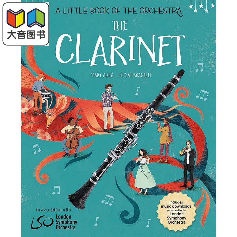 A Little Book of the Orchestra: The Clarinet 乐团小册子：单簧管 英文原版进口图书 儿童绘本音乐故事图画书 大音