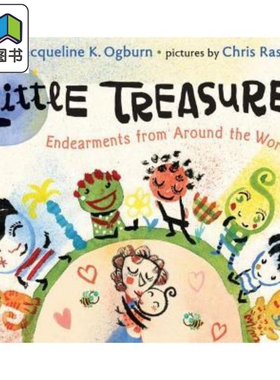 Little Treasures: Endearments from Around the World 全世界的爱 英文原版 儿童故事绘本 Jacqueline Ogburn 3-6岁 大音