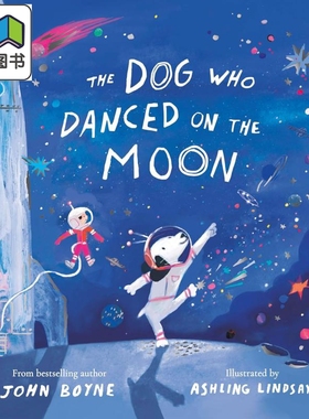月球上跳舞的狗 Ashling Lindsay The Dog Who Danced on the Moon 英文原版 儿童绘本 动物故事图画书 进口图书 大音