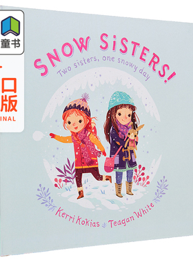 Snow Sisters! 雪姐妹 英文原版 进口原版 4岁到6岁 精装儿童绘本 趣味故事 Teagan White