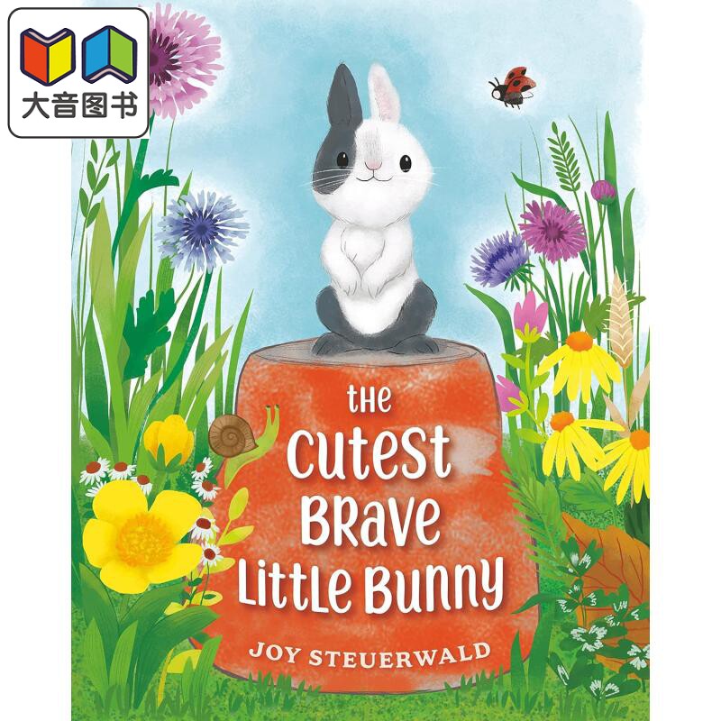 可爱勇敢的小兔子 Joy Steuerwald The Cutest Brave Little Bunny英文原版进口 儿童绘本 图画故事 精装精品绘本 大音