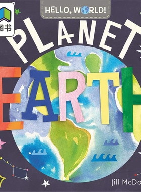 Hello, World! Planet Earth 兰登：你好科学小世界：星球 英文原版 进口图书 儿童绘本 故事图画书 知识绘本 大音