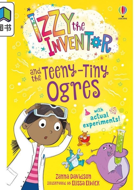 伊兹系列 伊兹与小怪兽 Izzy the Inventor and the Teeny Tiny Ogres 英文原版 儿童小初文学进口章节故事小说 大音