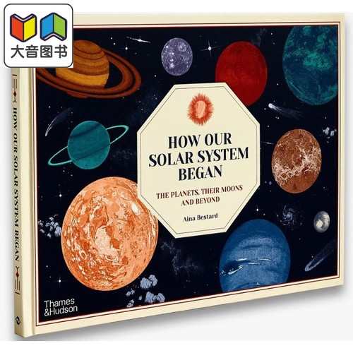 How Our Solar System Began 太阳系的诞生 英文原版进口图书 精装童书 儿童科普绘本 天文百科知识图书儿童读物 大音