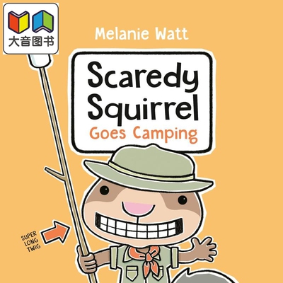 松鼠斯卡迪的露营记 Melanie Watt Scaredy Squirrel Goes Camping 英文原版进口图书 儿童绘本 故事图画书 大音