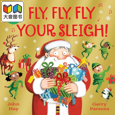 预售 Garry Parsons Fly Fly Fly Your Sleigh 雪橇飞起来 英文原版进口图书 儿童绘本 圣诞故事图画书 大音