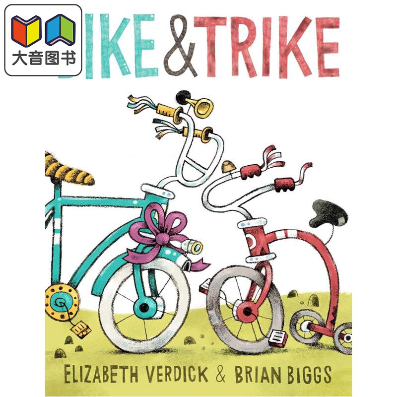 自行车与三轮车 Bike & Trike 英文原版 儿童绘本 图画故事书 一个妙趣横生的友谊故事 亲子读物 进口童书 精装 大音