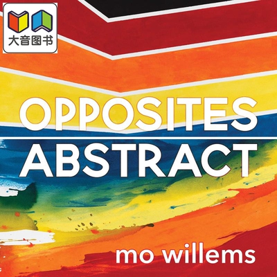 Opposites Abstract 抽象的对立面 英文原版 进口原版 0岁到2岁 低幼启蒙童书 早教图画书 Mo Willems