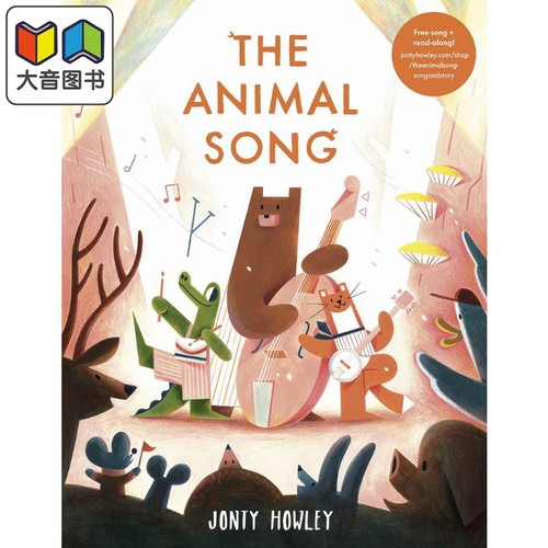 Jonty Howley：The Animal Song 动物舞曲 英文原版 进口图书 儿童绘本 故事图画书 动物绘本 儿童读物 精装绘本 大音