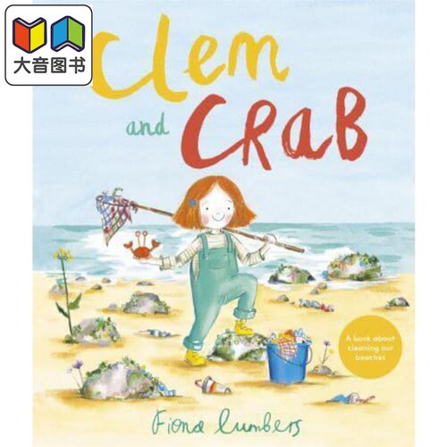 Clem and Crab 克莱姆和螃蟹 英文原版 进口原版 3岁以上 儿童绘本 环保主题  Fiona Lumbers