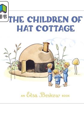 帽子小屋的孩子 Elsa Beskow Children of Hat Cottage 英文原版 儿童绘本 图画故事书 精装中古绘本 进口 4-6岁 大音
